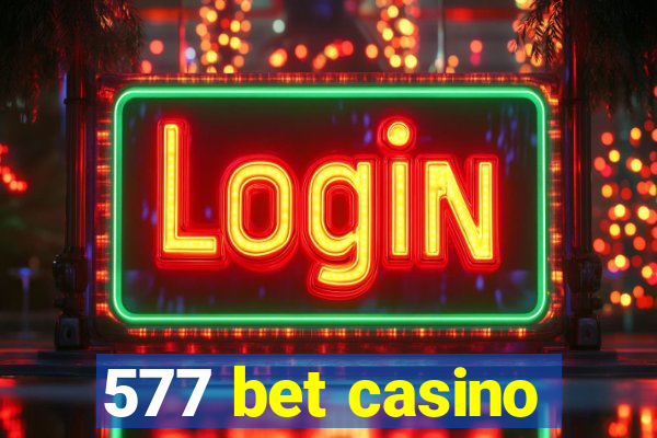 577 bet casino